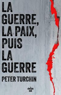 Produktbild: La Guerre, la Paix, Puis la Guerre Comment et Pourquoi les Etats Se