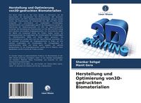 Produktbild: Herstellung und Optimierung von3D-gedruckten Biomaterialien
