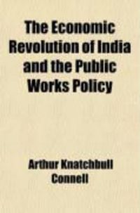 Produktbild: The Economic Revolution of India and the Public Works Policy