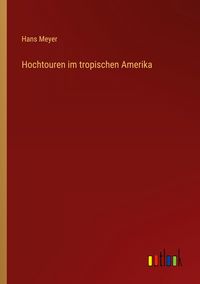 Produktbild: Hochtouren im tropischen Amerika