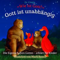 Produktbild: Dr. Craig`s "Wie ist Gott?" Gott ist unabh&auml;ngig