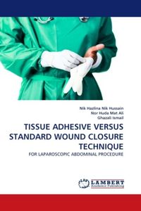 Produktbild: Nik Hussain, N: TISSUE ADHESIVE VERSUS STANDARD WOUND CLOSUR