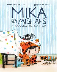 Produktbild: Mika and the Mishaps: A Collected Edition