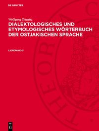 Produktbild: Dialektologisches und etymologisches W&ouml;rterbuch der ostjakischen Sprache. Lieferung 5