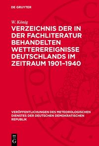Produktbild: Verzeichnis der in der Fachliteratur behandelten Wetterereignisse Deutschlands im Zeitraum 1901&ndash;1940