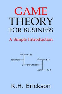 Produktbild: Game Theory for Business: A Simple Introduction (Simple Introductions, #5)