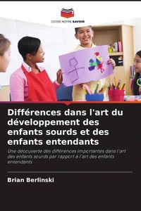 Produktbild: Diff&eacute;rences dans l'art du d&eacute;veloppement des enfants sourds et des enfants entendants