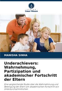 Produktbild: Underachievers: Wahrnehmung, Partizipation und akademischer Fortschritt der Eltern