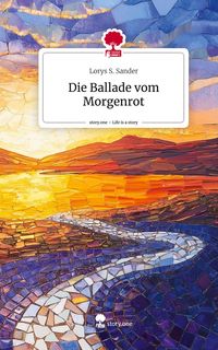 Produktbild: Die Ballade vom Morgenrot. Life is a Story - story.one