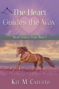 Produktbild: The Heart Guides The Way (Heart Compass Stables, #1)