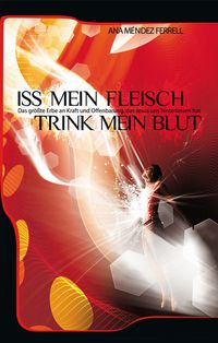 Produktbild: Iss mein Fleisch, trink mein Blut