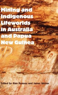 Produktbild: Mining and Indigenous Lifeworlds in Australia and Papua New Guinea