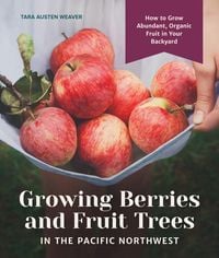 Produktbild: Growing Berries and Fruit Trees in the Pacific Northwest