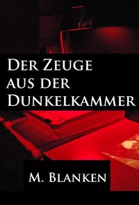 Produktbild: Der Zeuge aus der Dunkelkammer