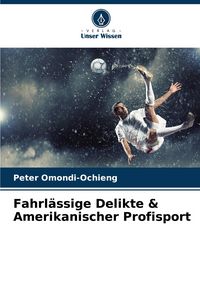 Produktbild: Fahrl&auml;ssige Delikte & Amerikanischer Profisport