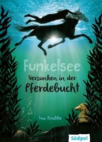 Produktbild: Funkelsee - Versunken in der Pferdebucht (Band 2)