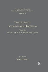 Produktbild: Volume 8, Tome II: Kierkegaard's International Reception - Southern, Central and Eastern Europe