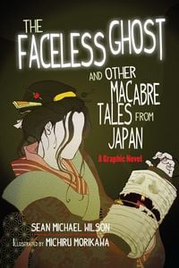 Produktbild: Lafcadio Hearn's "The Faceless Ghost" and Other Macabre Tales from Japan