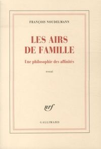 Produktbild: Les airs de famille : une philosophie des affinit&eacute;s