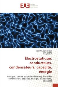 Produktbild: &Eacute;lectrostatique: conducteurs, condensateurs, capacit&eacute;, &eacute;nergie