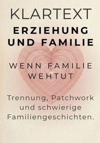 Produktbild: KLARTEXT Erziehung und Familie / Wenn Familie wehtut
