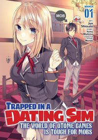Produktbild: Trapped in a Dating Sim: The World of Otome Games Is Tough for Mobs (Manga) Vol. 1