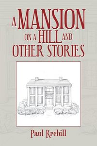 Produktbild: A Mansion on a Hill and Other Stories
