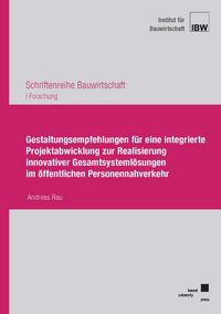 Produktbild: Gestaltungsempfehlungen f&uuml;r eine integrierte Projektabwicklung zur Realisierung innovativer Gesamtsysteml&ouml;sungen im &ouml;ffentlichen Personennahverkehr
