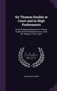 Produktbild: Sir Thomas Double at Court and in High Preferments