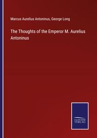 Produktbild: The Thoughts of the Emperor M. Aurelius Antoninus