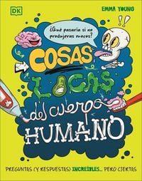 Produktbild: Cosas Locas del Cuerpo Humano (What If... You Didn't Make Snot?)
