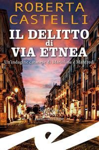 Produktbild: Il delitto di via Etnea. Un'indagine catanese di Mariolina e Manfredi