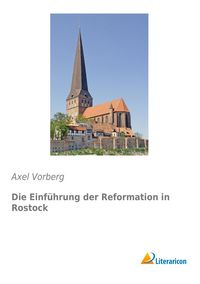 Produktbild: Die Einf&uuml;hrung der Reformation in Rostock