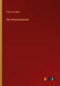 Produktbild: Die Holzmesskunde