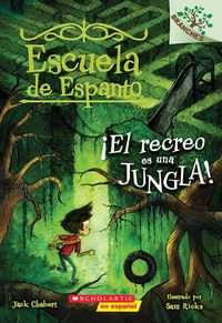 Produktbild: Escuela de Espanto #3: &iexcl;El Recreo Es Una Jungla! (Recess Is a Jungle)