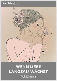 Produktbild: Wenn Liebe langsam w&auml;chst