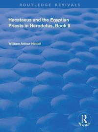 Produktbild: Heidel, W: Hecataeus and the Egyptian Priests in Herodotus,