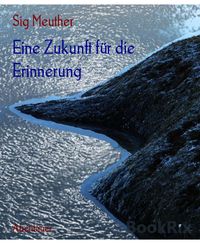 Produktbild: Eine Zukunft f&uuml;r die Erinnerung