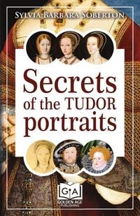 Produktbild: Secrets of the Tudor Portraits