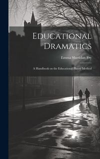 Produktbild: Educational Dramatics; a Handbook on the Educational Player Method