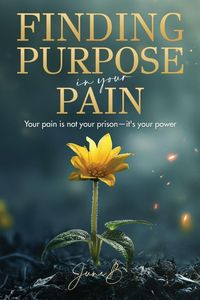 Produktbild: Finding Purpose in Your Pain