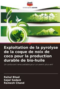 Produktbild: Exploitation de la pyrolyse de la coque de noix de coco pour la production durable de bio-huile
