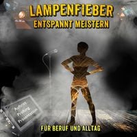 Produktbild: Lampenfieber entspannt meistern