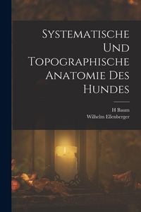 Produktbild: Systematische Und Topographische Anatomie Des Hundes