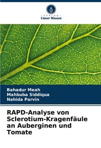 Produktbild: RAPD-Analyse von Sclerotium-Kragenf&auml;ule an Auberginen und Tomate