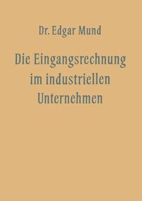 Produktbild: Die Eingangsrechnung im Industriellen Unternehmen