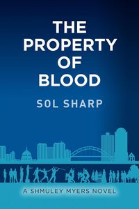 Produktbild: The Property of Blood (Shmuley Myers Novels, #3)