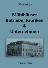 Produktbild: M&uuml;hlh&auml;user Betriebe, Fabriken &amp; Unternehmen