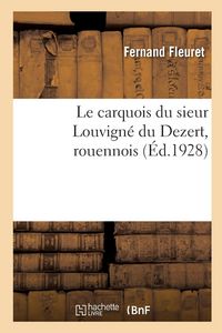 Produktbild: Le carquois du sieur Louvign&eacute; du Dezert, rouennois