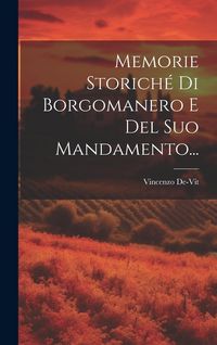 Produktbild: Memorie Storich&eacute; Di Borgomanero E Del Suo Mandamento...